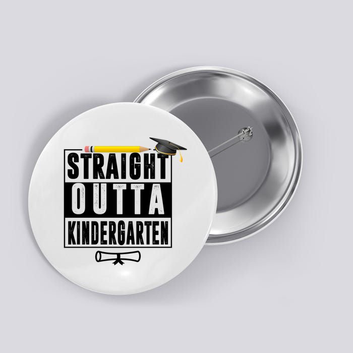 Straight Outta Kindergarten Button
