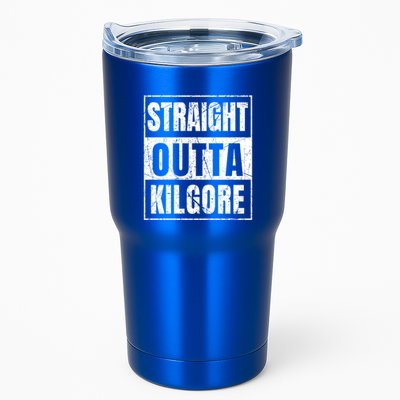 Straight Outta Kilgore Gift Tumbler