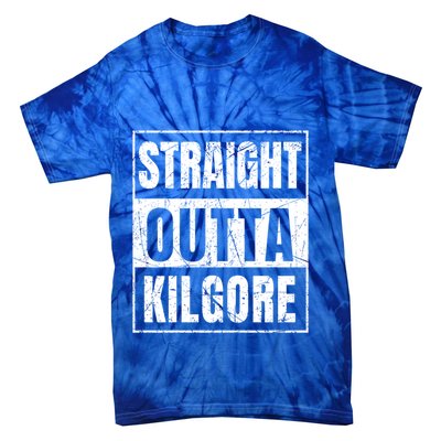 Straight Outta Kilgore Gift Tie-Dye T-Shirt