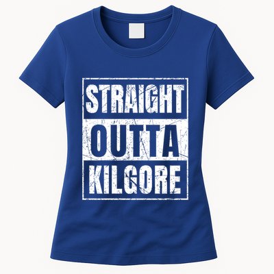 Straight Outta Kilgore Gift Womens T-Shirt