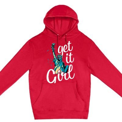 Statue of Liberty Get It American Flag 4th of July Premium Pullover Hoodie