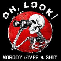 Skeleton Oh Look Nobody Gives A Shit T-Shirt