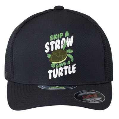 Saving Ocean Life Skip A Straw Save A Turtle Meaningful Gift Flexfit Unipanel Trucker Cap