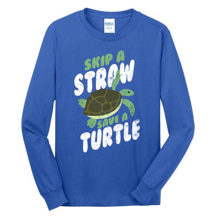 Saving Ocean Life Skip A Straw Save A Turtle Meaningful Gift Tall Long Sleeve T-Shirt