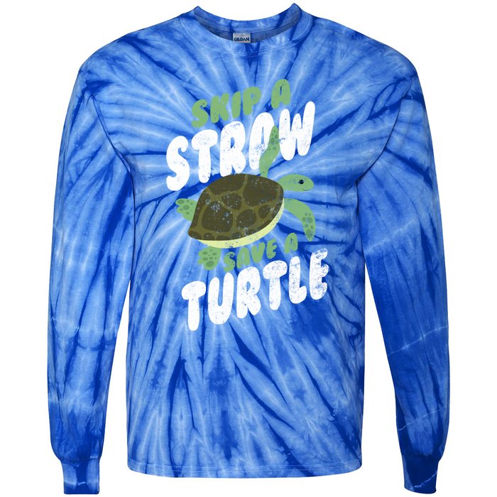 Saving Ocean Life Skip A Straw Save A Turtle Meaningful Gift Tie-Dye Long Sleeve Shirt