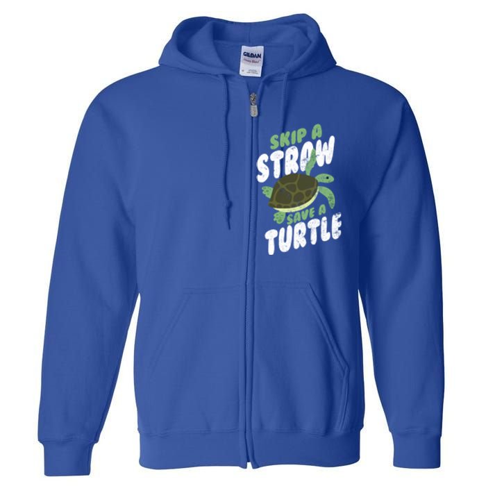 Saving Ocean Life Skip A Straw Save A Turtle Meaningful Gift Full Zip Hoodie