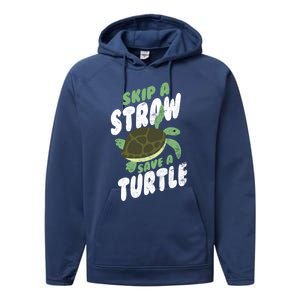 Saving Ocean Life Skip A Straw Save A Turtle Meaningful Gift Performance Fleece Hoodie