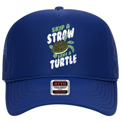 Saving Ocean Life Skip A Straw Save A Turtle Meaningful Gift High Crown Mesh Back Trucker Hat