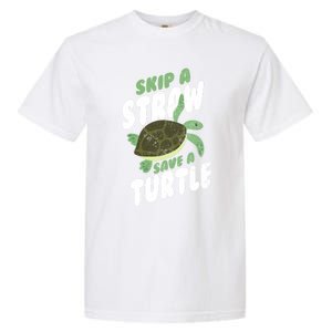 Saving Ocean Life Skip A Straw Save A Turtle Meaningful Gift Garment-Dyed Heavyweight T-Shirt