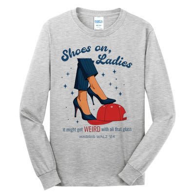 Shoes On Ladies Harris Walz 2024 Tall Long Sleeve T-Shirt