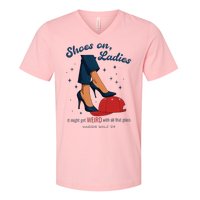 Shoes On Ladies Harris Walz 2024 V-Neck T-Shirt