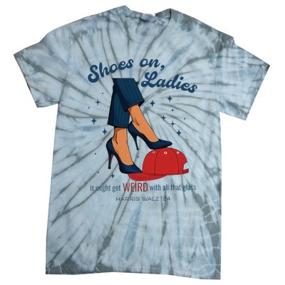 Shoes On Ladies Harris Walz 2024 Tie-Dye T-Shirt