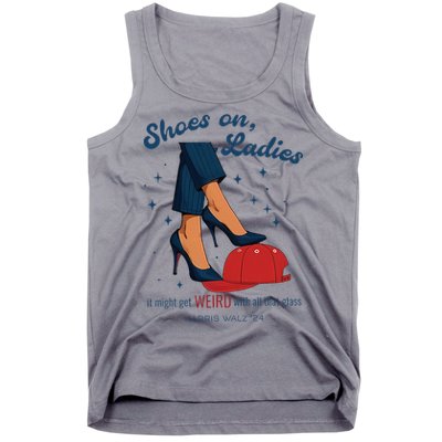 Shoes On Ladies Harris Walz 2024 Tank Top