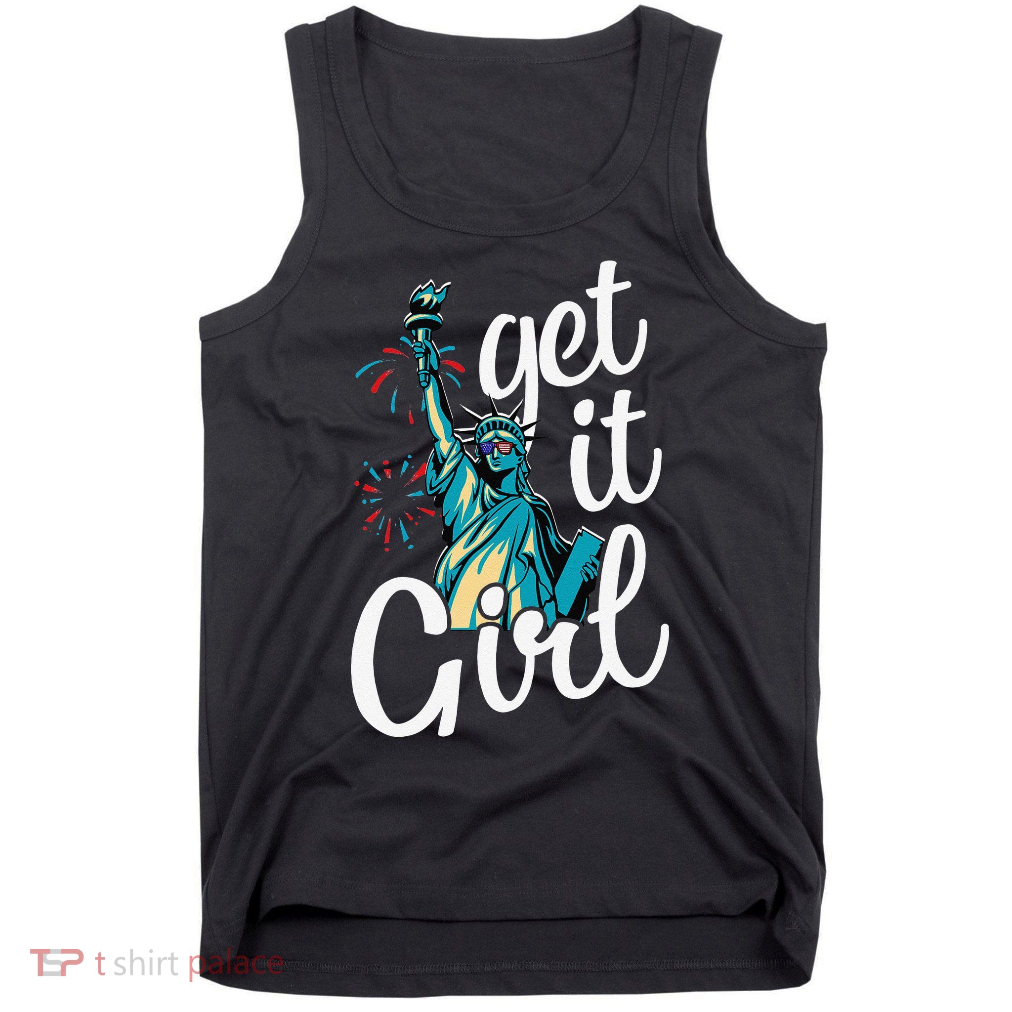 Statue of Liberty Get It American Flag 4th of July Tank Top