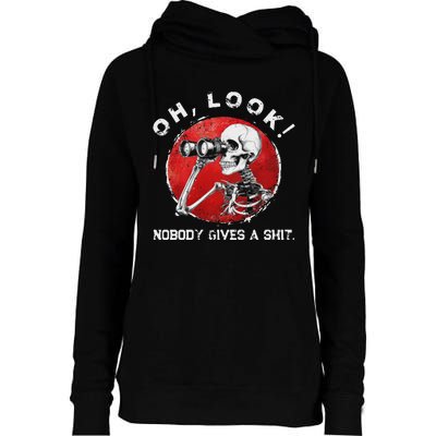 Skeleton Oh Look Nobody Gives A Shit Funny Design Womens Funnel Neck Pullover Hood