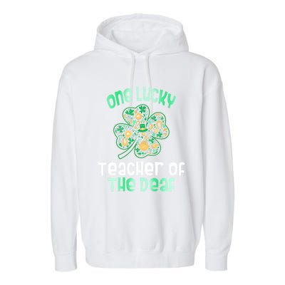 Shamrock One Lucky Teacher One Lucky Teacher Of The Deaf St Gift Garment-Dyed Fleece Hoodie