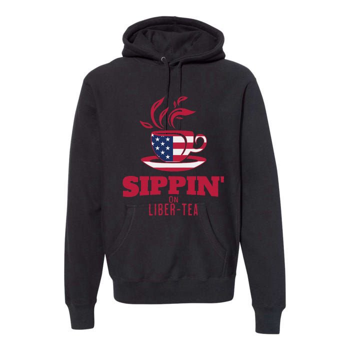 Sippin On Liber Tea American Flag Funny Holiday Slogans Premium Hoodie