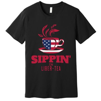 Sippin On Liber Tea American Flag Funny Holiday Slogans Premium T-Shirt