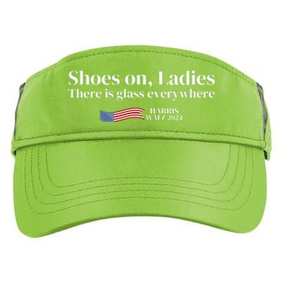 Shoes On Ladies There Is Glass Everywhere Harris Walz 2024 Adult Drive Performance Visor