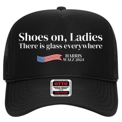 Shoes On Ladies There Is Glass Everywhere Harris Walz 2024 High Crown Mesh Back Trucker Hat