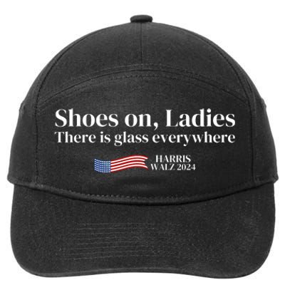 Shoes On Ladies There Is Glass Everywhere Harris Walz 2024 7-Panel Snapback Hat