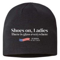 Shoes On Ladies There Is Glass Everywhere Harris Walz 2024 Sustainable Beanie