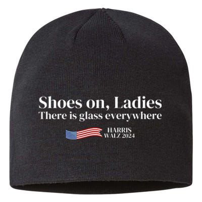 Shoes On Ladies There Is Glass Everywhere Harris Walz 2024 Sustainable Beanie