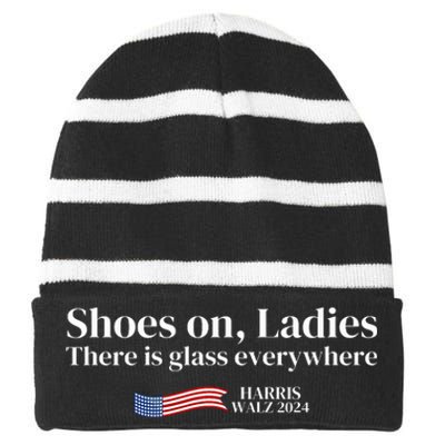 Shoes On Ladies There Is Glass Everywhere Harris Walz 2024 Striped Beanie with Solid Band