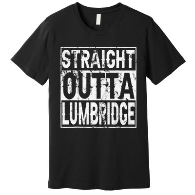 Straight Outta Lumbridge Funny Lumbridge Costume Premium T-Shirt