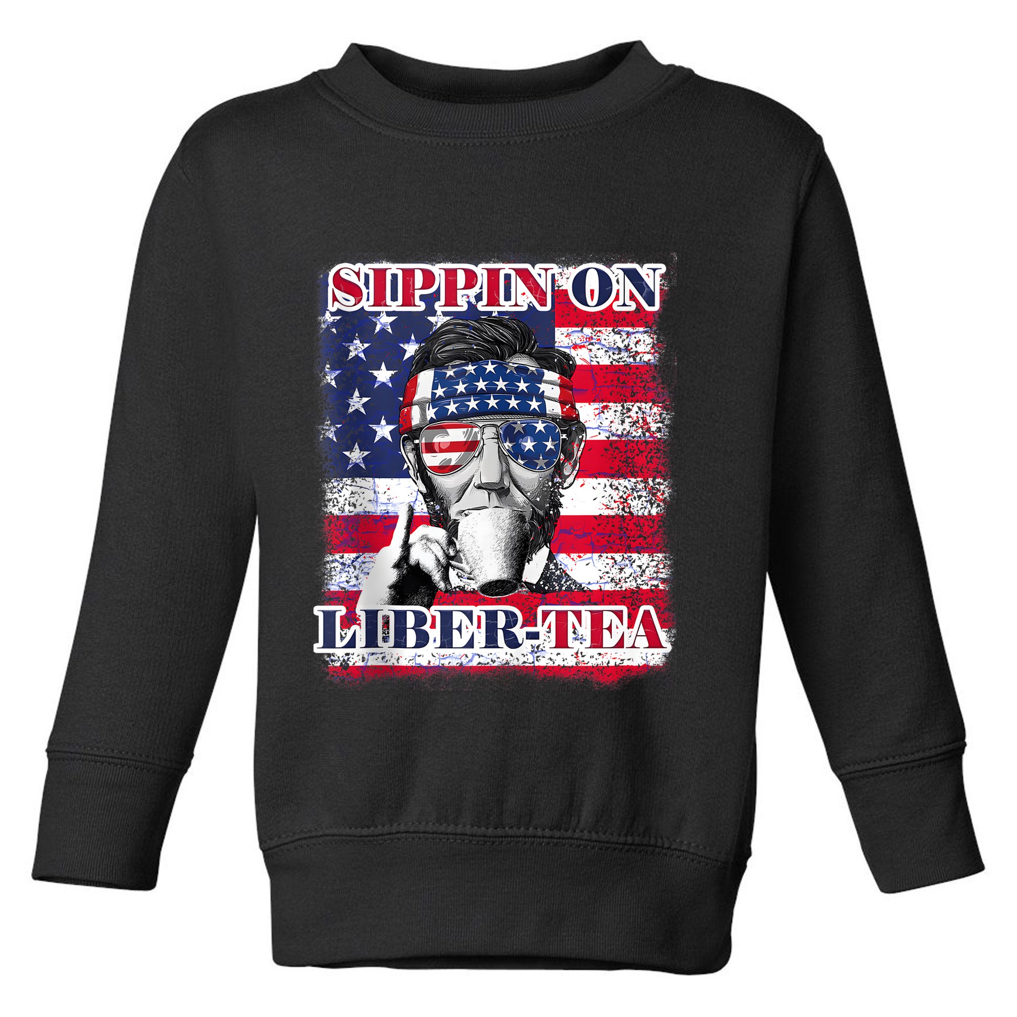 Sippin On Liberty 4th Of July Men Abraham Lincoln Flag Funny Toddler Sweatshirt