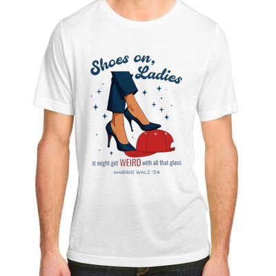 Shoes On Ladies Harris Walz 2024 Campaign Anti Trump Adult ChromaSoft Performance T-Shirt