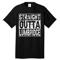 Straight Outta Lumbridge Funny Lumbridge Costume Tall T-Shirt