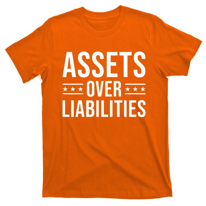 Ssets Over Liabilities T-Shirt