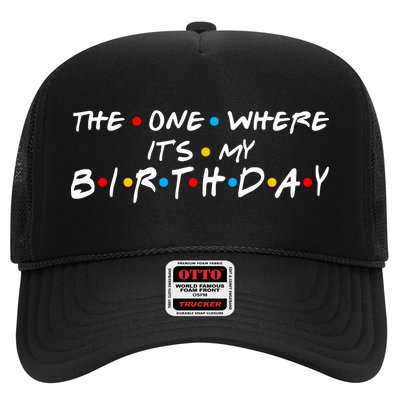 Solomate Friends The One Where Its My Birthday Trucker Hat