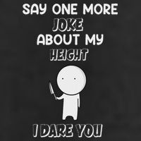 Say One More Joke About My Height I Dare You Cool Comfort Performance Bucket Hat