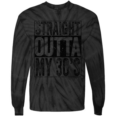 Straight Outta My 30's Shirt 40th Birthday  Wo Gift Tie-Dye Long Sleeve Shirt