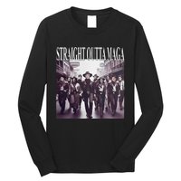 Straight Outta Maga Funny Trump 2024 Funny Long Sleeve Shirt