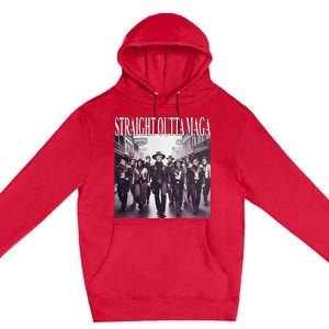 Straight Outta Maga Funny Trump 2024 Funny Premium Pullover Hoodie