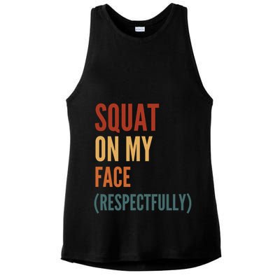 Squat On My Face Respectfully Ladies PosiCharge Tri-Blend Wicking Tank