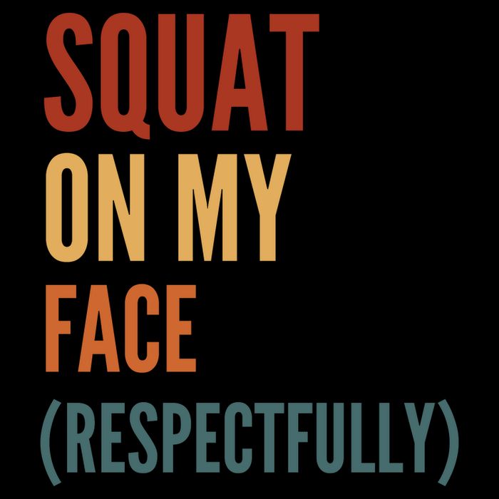 Squat On My Face Respectfully Youth Performance Sprint T-Shirt