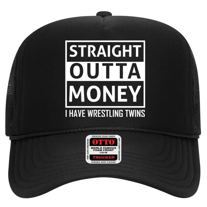 Straight Outta Money I Have Wrestling Twins High Crown Mesh Back Trucker Hat