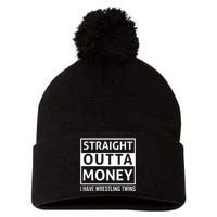 Straight Outta Money I Have Wrestling Twins Pom Pom 12in Knit Beanie