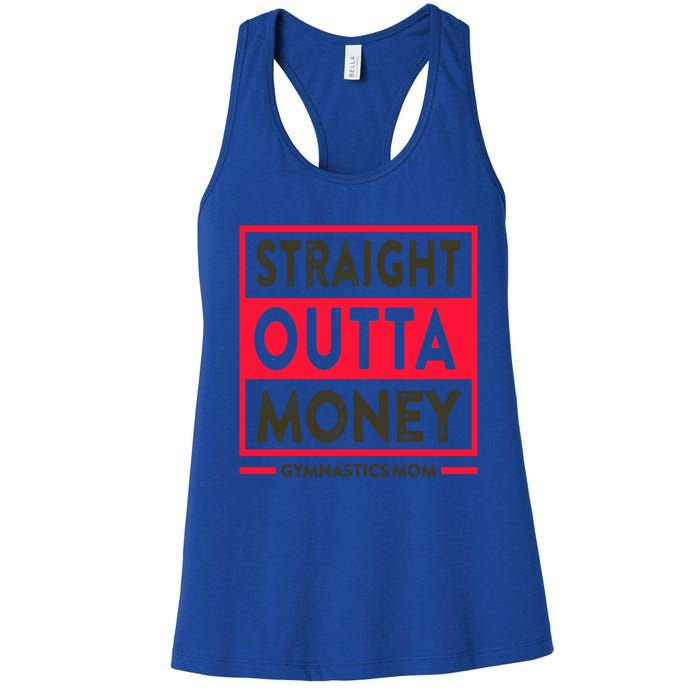 Straight Outta Money Gymnastics Mom Gift Women's Racerback Tank