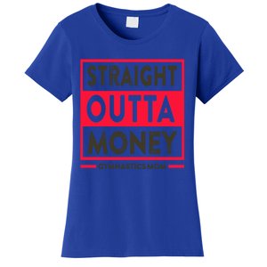 Straight Outta Money Gymnastics Mom Gift Women's T-Shirt