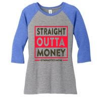 Straight Outta Money Gymnastics Mom Gift Women's Tri-Blend 3/4-Sleeve Raglan Shirt