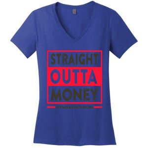 Straight Outta Money Gymnastics Mom Gift Women's V-Neck T-Shirt