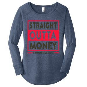 Straight Outta Money Gymnastics Mom Gift Women's Perfect Tri Tunic Long Sleeve Shirt