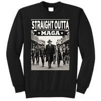 Straight Outta Maga Funny Trump 2024 Tall Sweatshirt