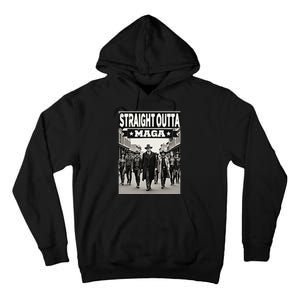 Straight Outta Maga Funny Trump 2024 Tall Hoodie