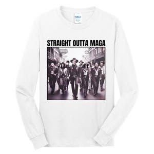 Straight Outta Maga Funny Trump 2024 Tall Long Sleeve T-Shirt